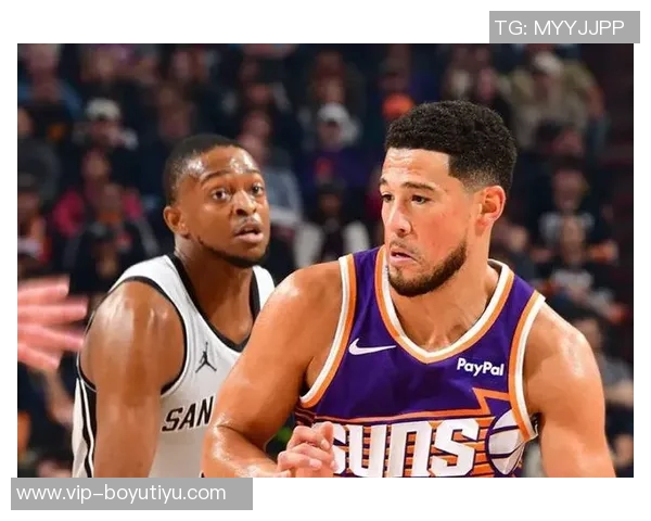 布克三节高效表现斩获24分7助攻正负值22助球队取得领先